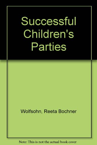 Imagen de archivo de Successful Children's Parties a la venta por Better World Books