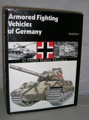 Beispielbild fr Armored fighting vehicles of Germany: World War II zum Verkauf von Powell's Bookstores Chicago, ABAA