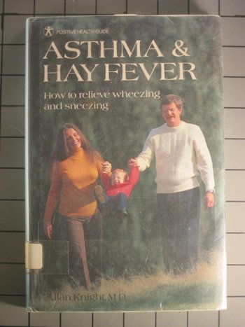 Stock image for Asthma & Hay Fever - How to relieve wheezing and sneezing for sale by Library House Internet Sales