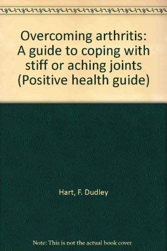 Beispielbild fr Overcoming arthritis: A guide to coping with stiff or aching joints (Positive health guide) zum Verkauf von Robinson Street Books, IOBA
