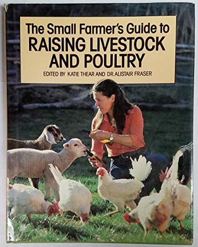 Beispielbild fr Small Farmer's Guide to Raising Livestock and Poultry zum Verkauf von Better World Books