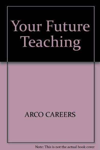 Stock image for Your Future Teaching for sale by Better World Books Ltd