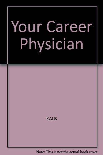 Stock image for Your Career Physician for sale by Bayside Books