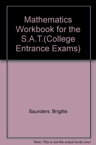 Mathematics workbook for the SAT (9780668048200) by Saunders, Brigitte