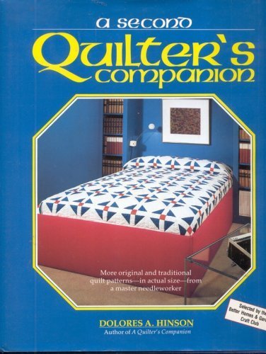 Imagen de archivo de A Second Quilter's Companion: More Original and Traditional Quilt Patterns - in Actual Size - From A Master Needleworker. a la venta por Black Cat Hill Books