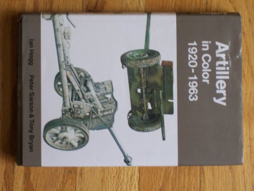 Stock image for Artillery in Color 1920-1963 for sale by COLLINS BOOKS
