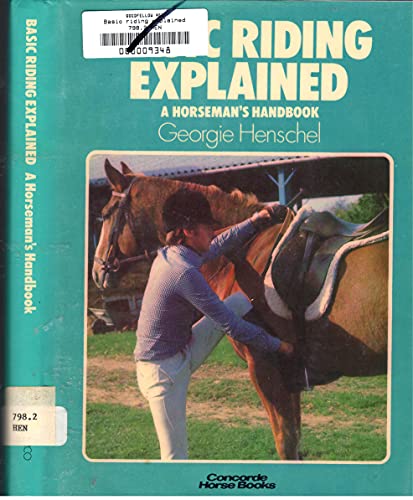 Imagen de archivo de Basic riding explained (A Horseman's handbook) a la venta por Half Price Books Inc.