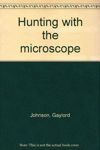 Beispielbild fr Hunting with the Microscope zum Verkauf von Better World Books