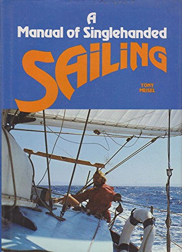9780668049986: A Manual of Singlehanded Sailing