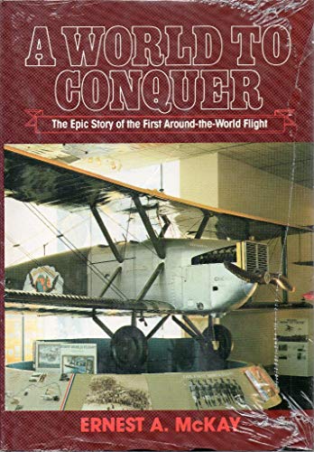 Stock image for A world to conquer: The epic story of the first around-the-world flight for sale by HPB-Ruby