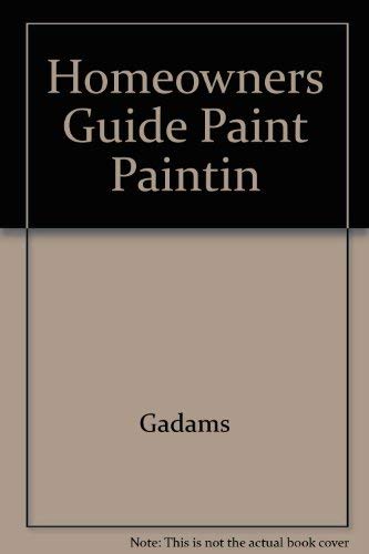 Stock image for The homeowner's guide to paint and painting for sale by Wonder Book