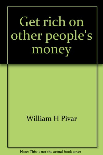 Beispielbild fr Get rich on other people's money zum Verkauf von Wonder Book