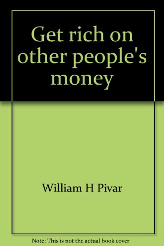 Imagen de archivo de Get rich on other people's money a la venta por Wonder Book