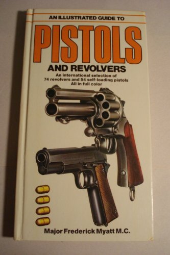 Beispielbild fr Illustrated Guide to Pistols and Revolvers zum Verkauf von HPB-Ruby