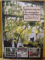 Stock image for Arco Living Color: Decorating Your Home With Plants (English and Dutch Edition) for sale by HPB-Emerald