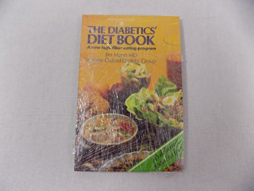 The Diabetics' Diet Book: A New High-Fiber Eating Program (9780668053396) by Mann, Jim; Oxford Dietetic Group