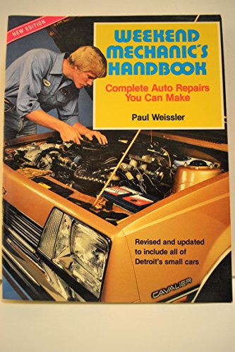 Imagen de archivo de Weekend Mechanic's Handbook, Complete Auto Repairs You Can Make a la venta por Black Tree Books