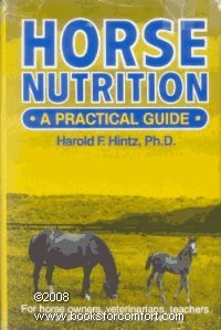Stock image for Horse Nutrition: A Practical Guide for sale by SecondSale