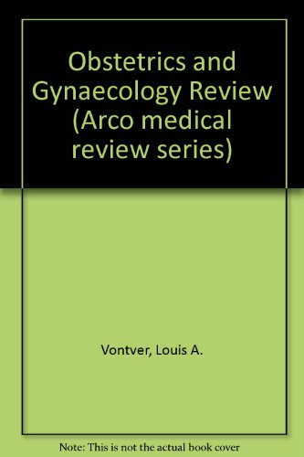 Obstetrics and gynecology review (Arco medical review series) (9780668054843) by Vontver, Louis A