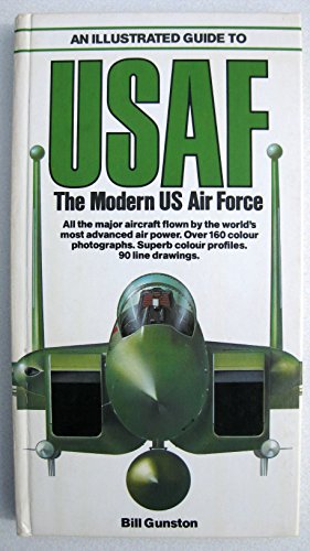 Stock image for An Illustrated Guide to the Modern U. S. Air Force (Illustrated Military Guides Ser.) for sale by First Choice Books