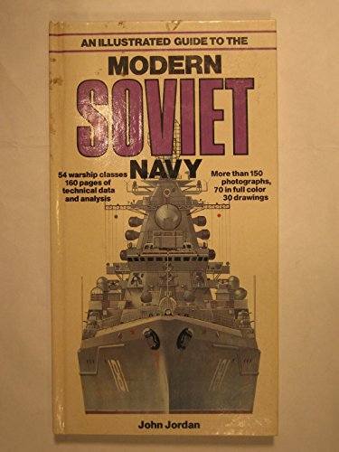 Stock image for An Illustrated Guide to the Modern Soviet Navy for sale by Ergodebooks