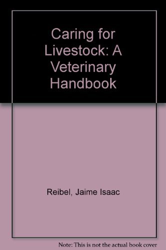 Caring for Livestock: A Veterinary Handbook
