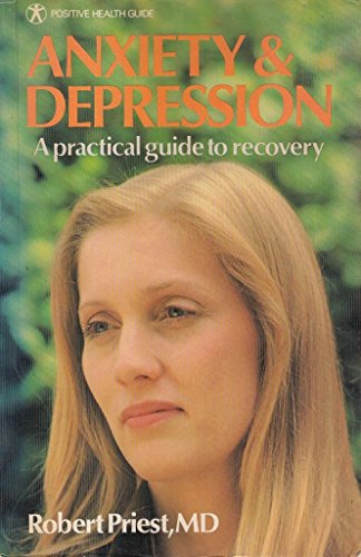 Beispielbild fr Anxiety and depression: A practical guide to recovery (Positive health guide) zum Verkauf von GF Books, Inc.