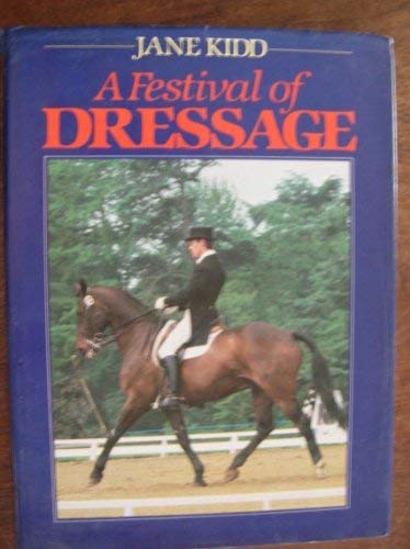 Stock image for A festival of dressage for sale by Wonder Book
