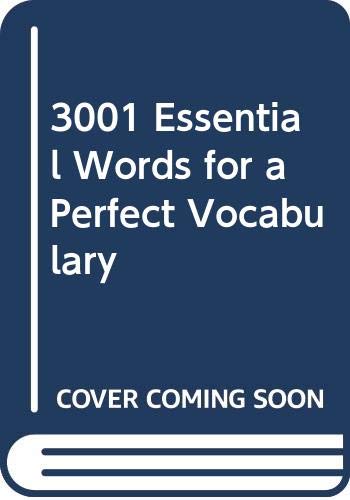Stock image for 3001 Essential Words for a Perfect Vocabulary for sale by ThriftBooks-Dallas
