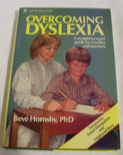 Stock image for Overcoming Dyslexia: A Straightforward Guide for Families and Teachers/09352 (Positive health guide) for sale by Montclair Book Center