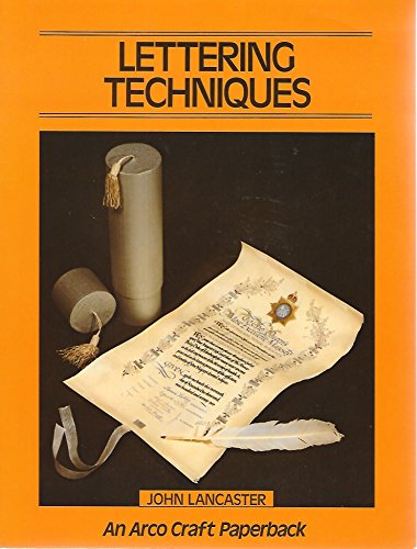 Imagen de archivo de Lettering techniques (An Arco craft paperback) a la venta por Half Price Books Inc.