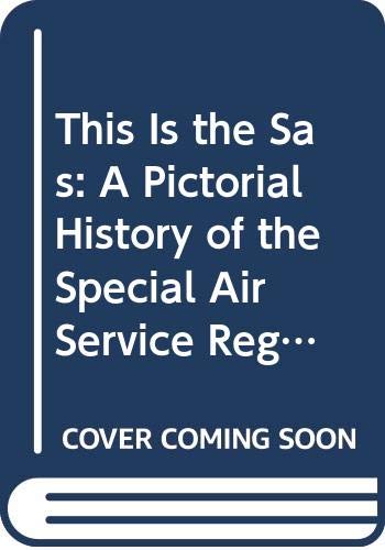9780668057257: This is the SAS: A Pictorial History of the Special Air Service Regiment