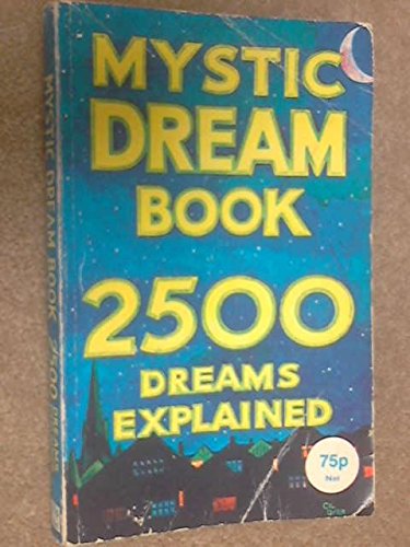 Stock image for The Mystic Dream Book: 2500 Dreams Explained for sale by ThriftBooks-Dallas