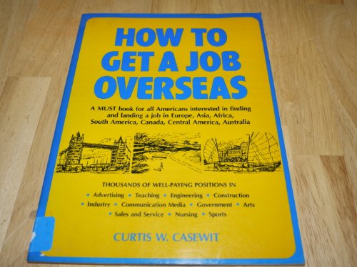 Stock image for How to Get a Job Overseas for sale by Newsboy Books
