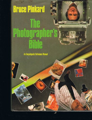 Beispielbild fr The Photographer's Bible : An Encyclopedia Reference Manual zum Verkauf von Better World Books