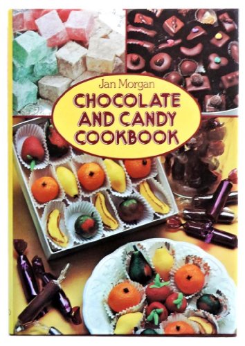 Stock image for Chocolate and Candy Cookbook for sale by Top Notch Books