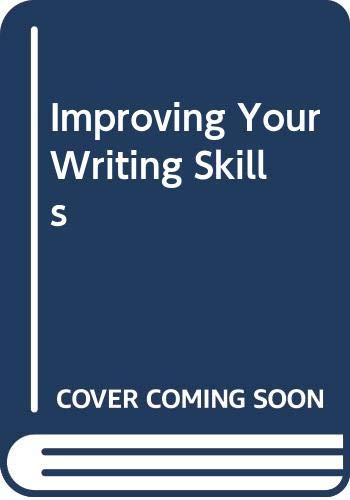 Imagen de archivo de Improving Your Writing Skills a la venta por Foggypaws