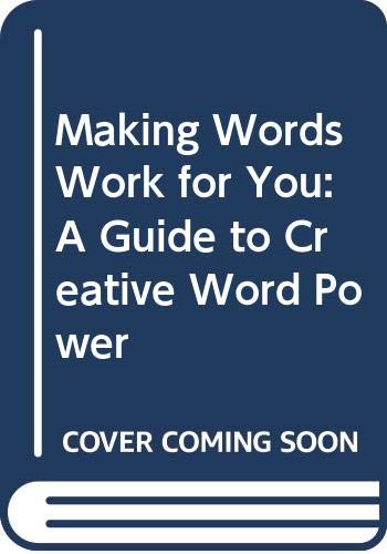 9780668058469: Making Words Work for You: A Guide to Creative Word Power