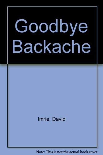Beispielbild fr Goodbye Backache zum Verkauf von HPB Inc.