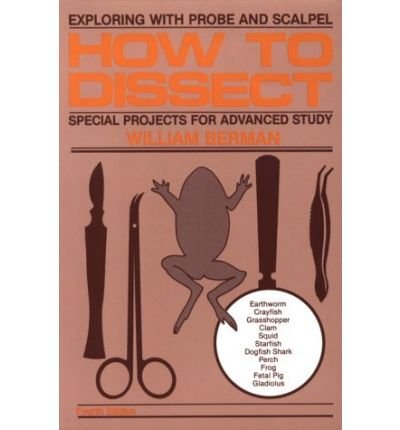 9780668059411: How to Dissect: Exploring With Probe And Scalpel