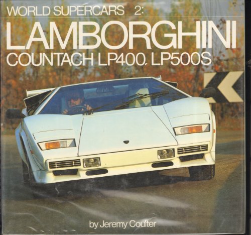 Stock image for World Supercars 2: Lamborghini Countach LP400, LP500S for sale by Armchair Motorist