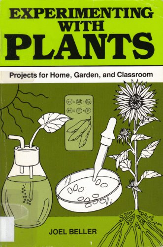 Stock image for Experimenting With Plants: Projects for Home, Garden, and Classroom for sale by Wonder Book