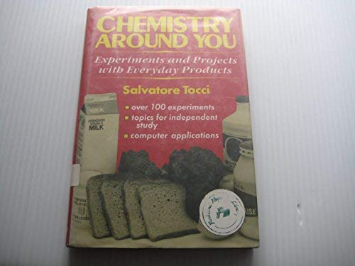 Beispielbild fr Chemistry Around You: Experiments and Projects with Everyday Products zum Verkauf von Books From California