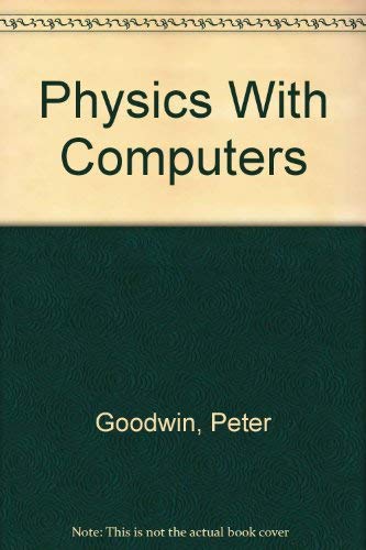 Beispielbild fr Physics With Computers zum Verkauf von The Yard Sale Store