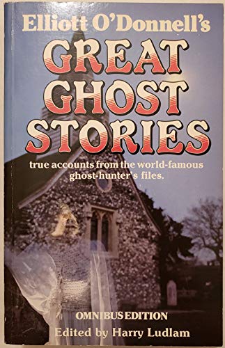 Stock image for Elliott O'Donnell's Great Ghost Stories for sale by Orion Tech