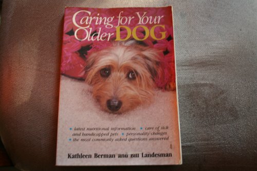 Stock image for Caring for Your Older Dog for sale by Better World Books: West