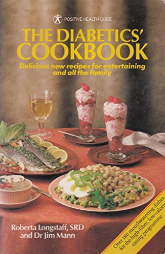 Stock image for The Diabetics' Cookbook: Delicious New Recipes for Entertaining and All the Family (High Performance Series) for sale by Eatons Books and Crafts