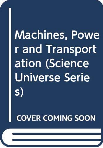 Stock image for Machines, Power and Transportation: an Illustrated Encyclopedia for sale by Lincbook