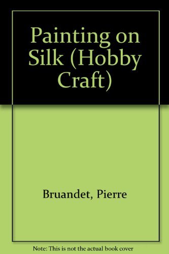 Beispielbild fr Painting on Silk (English and French Edition) zum Verkauf von SecondSale