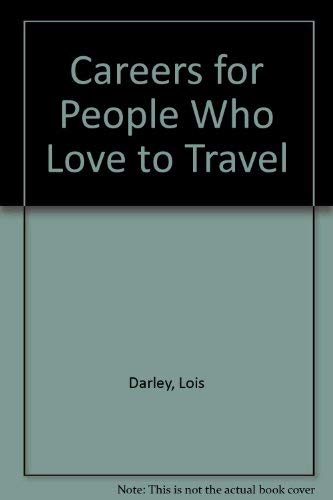 Beispielbild fr Careers for People Who Love to Travel zum Verkauf von Half Price Books Inc.